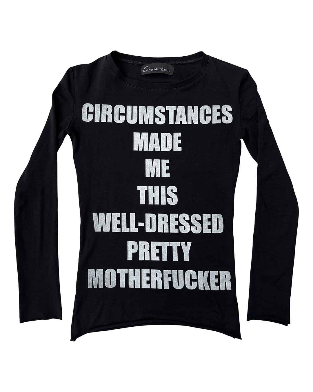 Circumstances Made Me This Well-Dressed Pretty Motherfucker Long Sleeve